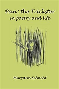 Pan: The Trickster--In Poetry and Life (Paperback)