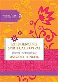 Experiencing Spiritual Revival: Renewing Your Desire for God (Spiral)