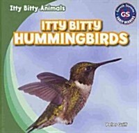 Itty Bitty Hummingbirds (Paperback)