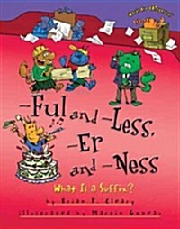 -Ful and -Less, -Er and -Ness: What Is a Suffix? (Hardcover)