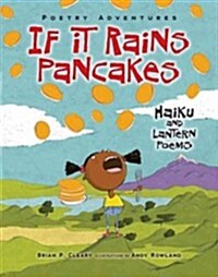 If It Rains Pancakes: Haiku and Lantern Poems (Library Binding)