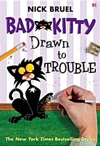 Bad Kitty Drawn to Trouble (Classic Black-And-White Edition) (Hardcover)