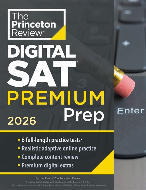 Princeton Review Digital SAT Premium Prep, 2026: 6 Full-Length Practice Tests (3 in Book + 3 Adaptive Tests Online) + Online Flashcards + Review & Too (Paperback)