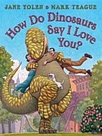 [중고] How Do Dinosaurs Say I Love You? (Hardcover)