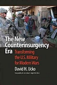 The New Counterinsurgency Era: Transforming the U.S. Military for Modern Wars (Paperback)