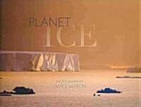 Planet Ice: A Climate for Change (Hardcover)