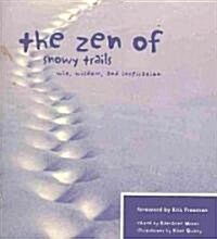 The Zen of Snowy Trails: Wit, Wisdom, and Inspiration (Paperback)