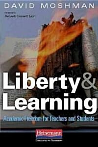 Liberty and Learning: Academic Freedom for Teachers and Students (Paperback)