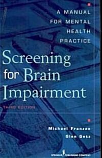 Screening for Brain Impairment: A Manual for Mental Health Practice (Paperback, 3)