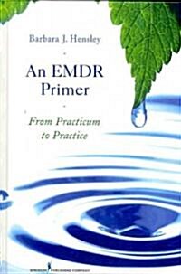 An EMDR Primer: From Practicum to Practice (Hardcover)
