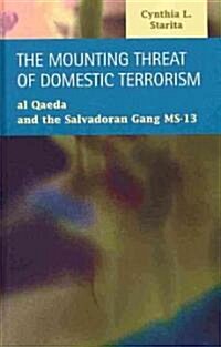 The Mounting Threat of Domestic Terrorism (Hardcover)