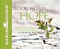 Look Again, for Hope: Inspiration from the Message Bible (Audio CD)