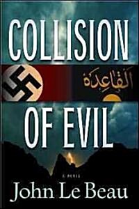 Collision of Evil, 1: A Franz Waldbaer Thriller (Hardcover)