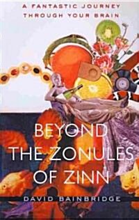 [중고] Beyond the Zonules of Zinn: A Fantastic Journey Through Your Brain (Paperback)