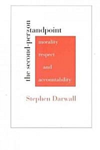 The Second-Person Standpoint: Morality, Respect, and Accountability (Paperback)