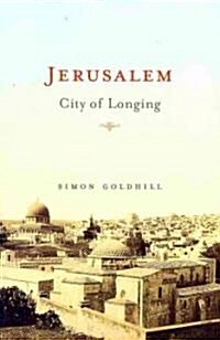 Jerusalem: City of Longing (Paperback)