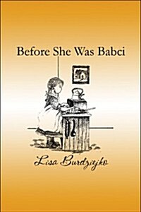 Before She Was Babci (Paperback)