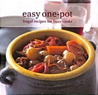 Easy One-Pot: Frugal Recipes for Busy Cooks (Hardcover)