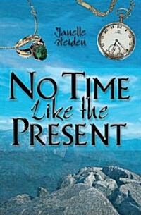 No Time Like the Present (Paperback)