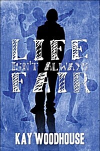 Life Isnt Always Fair (Paperback)