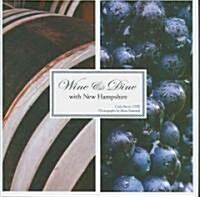 Wine & Dine with New Hampshire (Hardcover)