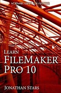 Learn FileMaker Pro 10 (Paperback)