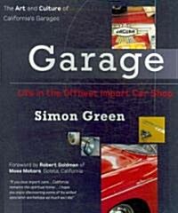 Garage: Life in the Offbeat Import Car Shop (Paperback)