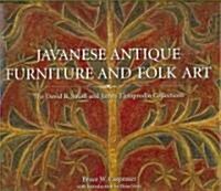 Javanese Antique Furniture and Folk Art (Hardcover)