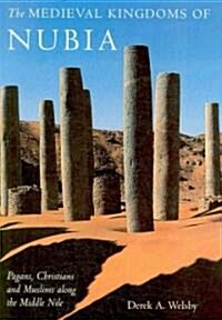 The Medieval Kingdoms of Nubia (Hardcover)