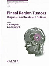 Pineal Region Tumors: Diagnosis and Treatment Options (Hardcover)