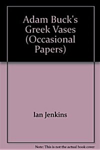 Adam Bucks Greek Vases (Paperback)