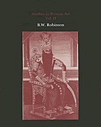 Studies in Persian Art, Volume II (Hardcover)