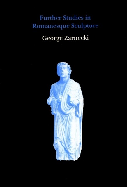 Further Studies in Romanesque Sculpture (Hardcover)