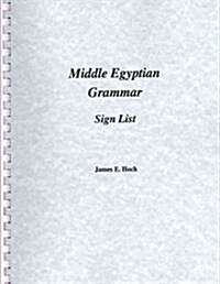 Middle Egyptian Grammar: Sign List (Paperback)