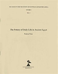 The Pottery of Daily Life in Ancient Egypt (Paperback)