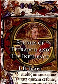 Studies of Petrarch and His Influence (Hardcover)