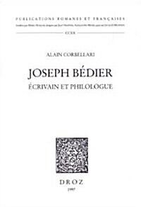 Joseph Bedier, Ecrivain Et Philologue (Paperback)