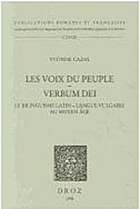 Les Voix Du Peuple--Verbum Dei: Le Bilinguisme Latin--Langue Vulgaire Au Moyen Age (Paperback)