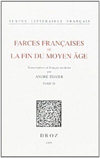 Farces Francaises De La Fin Du Moyen Age (Paperback)