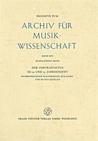 Der Contrapunctus Im 14. Und 15. Jahrhundert: Untersuchungen Zum Terminus, Zur Lehre Und Zu Den Quellen (Hardcover)