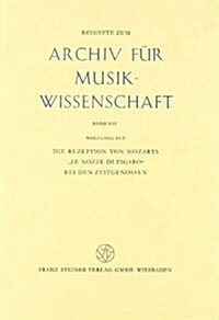 Die Rezeption Von Mozarts Le Nozze Di Figaro Bei Den Zeitgenossen (Hardcover)