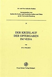 Der Kreislauf Der Opfergaben Im Veda (Paperback)