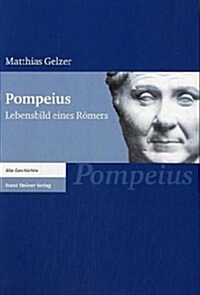 Pompeius: Lebensbild Eines Romers (Paperback)