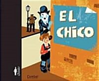 El Chico = The Kid (Hardcover)