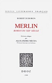 Robert de Boron: Merlin: Roman Du Xiiie Siecle (Paperback)