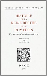 Histoire De La Reine Berthe Et Du Roy Pepin (Paperback)