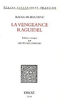 Raoul de Houdenc: La Vengeance Raguidel (Paperback)