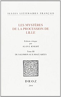 Les Mysteres De La Procession De Lille Tome III (Paperback)