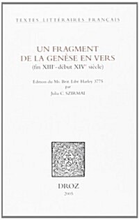 Un Fragment De La Genese En Vers Fin Xiiie - Debut Xive Siecle (Paperback)