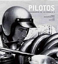 Pilotos: Legendarios de La Formula 1 (Hardcover)